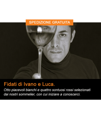 Fidati di Ivano e Luca.